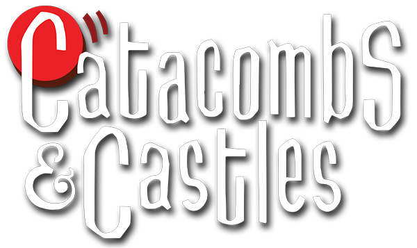 Catacombs & Castles